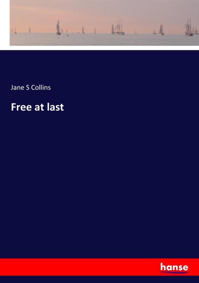 Free at last