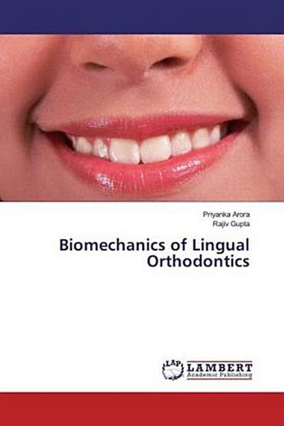Biomechanics of Lingual Orthodontics