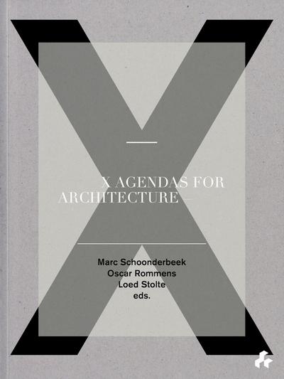 X AGENDAS FOR ARCHITECTURE
