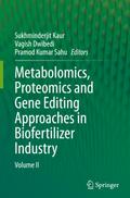 Metabolomics, Proteomics and Gene Editing Approaches in Biofertilizer Industry