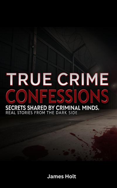 True Crime Confessions