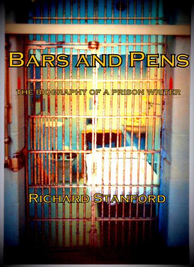 BARS AND PENS: The Biography of a Prison Writer