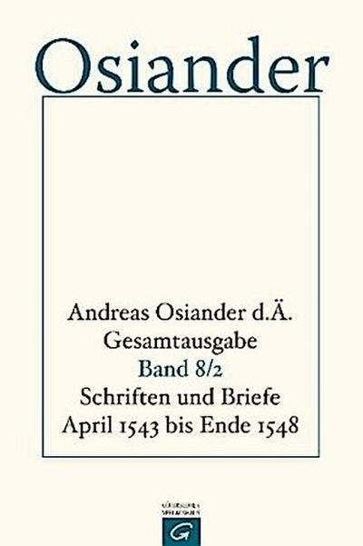 Schriften und Briefe April 1543 bis Ende 1548