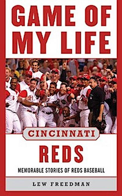 Game of My Life Cincinnati Reds