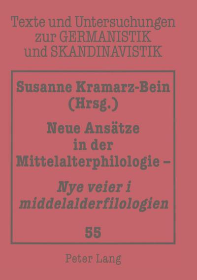 Neue Ansätze in der Mittelalterphilologie - ’Nye veier i middelalderfilologien’