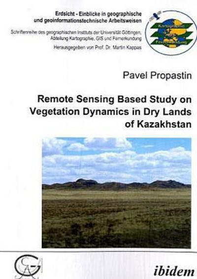 Remote Sensing Based Study on Vegetation Dynamics in Dry Lands of Kazakhstan