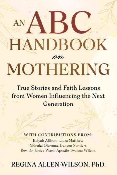 An ABC Handbook on Mothering