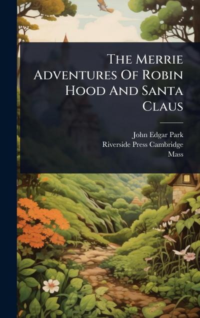 The Merrie Adventures Of Robin Hood And Santa Claus