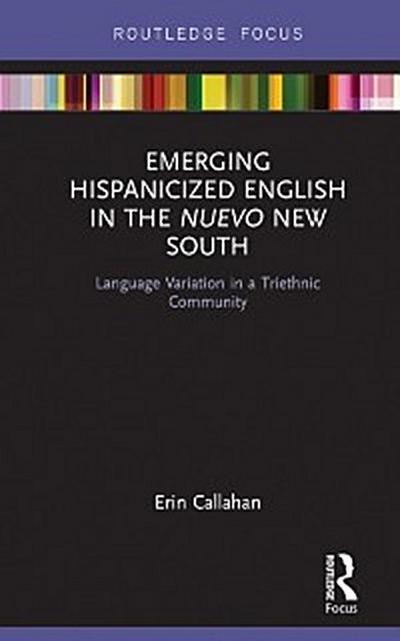 Emerging Hispanicized English in the Nuevo New South