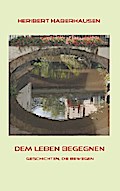 Dem Leben begegnen