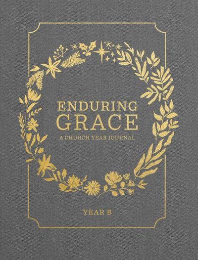 Enduring Grace: A Church Year Journal, Year B