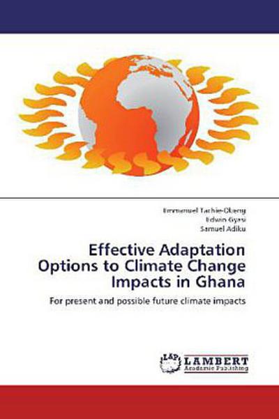 Effective Adaptation Options to Climate Change Impacts in Ghana