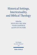 Historical Settings, Intertextuality, and Biblical Theology