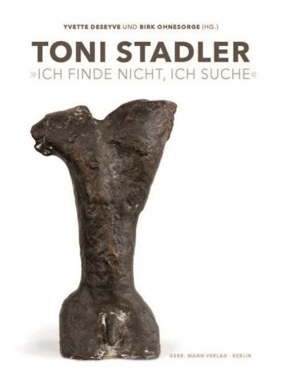 Toni Stadler - ’Ich finde nicht - ich suche’
