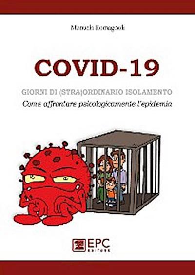 COVID-19, giorni di (stra)ordinario isolamento