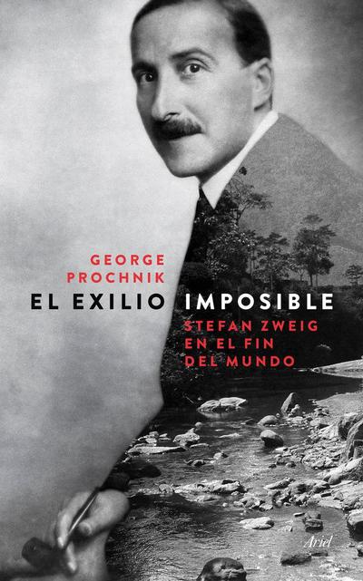 El exilio imposible : Stefan Zweig en el fin del mundo
