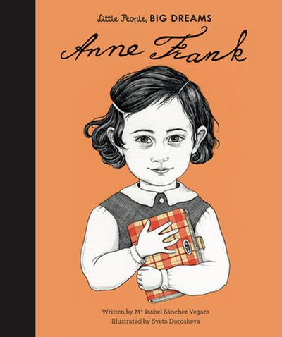 Anne Frank: Volume 15 (Little People, BIG DREAMS, Band 17)