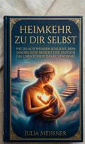Heimkehr zu dir selbst