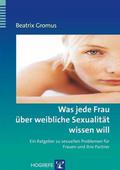 Was jede Frau über weibliche Sexualität wissen wil