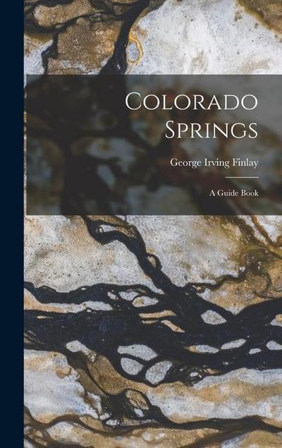 Colorado Springs; a Guide Book