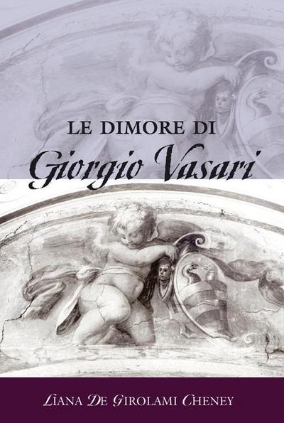 Le dimore di Giorgio Vasari