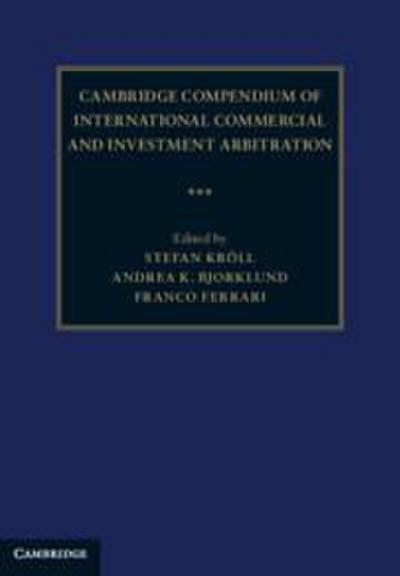Cambridge Compendium of International Commercial and Investment Arbitration 3 Volume Hardback Set