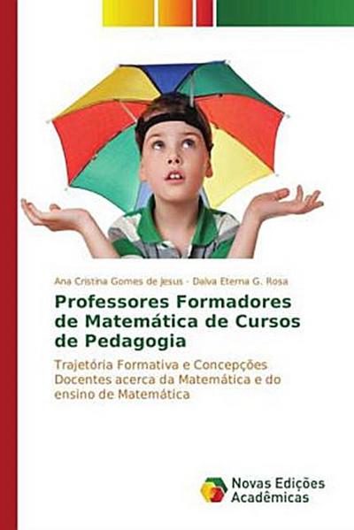 Professores Formadores de Matemática de Cursos de Pedagogia