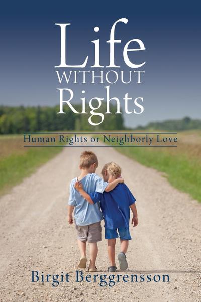 Berggrensson, B: LIFE W/O RIGHTS