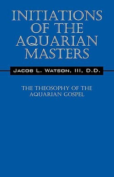 Initiations of the Aquarian Masters