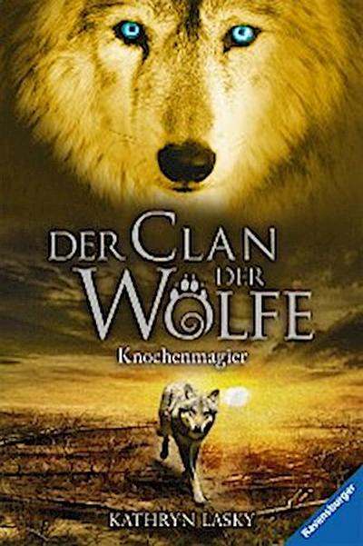 Der Clan der Wölfe, Band 5 - Knochenmagier