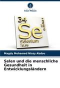 Selen und die menschliche Gesundheit in Entwicklun