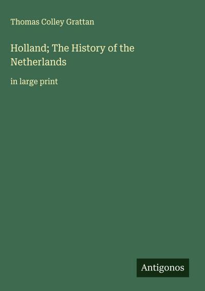 Holland; The History of the Netherlands