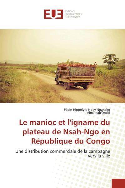 Le manioc et l’igname du plateau de Nsah-Ngo en République du Congo