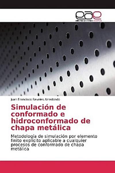 Simulación de conformado e hidroconformado de chapa metálica