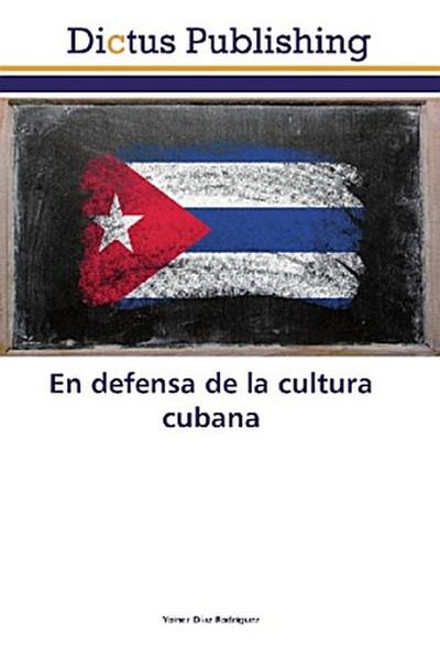 En defensa de la cultura cubana