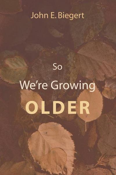 So We’re Growing Older (Stapled Booklet)