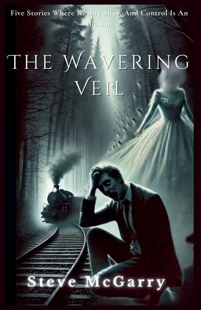 The Wavering Veil