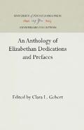An Anthology of Elizabethan Dedications and Prefaces