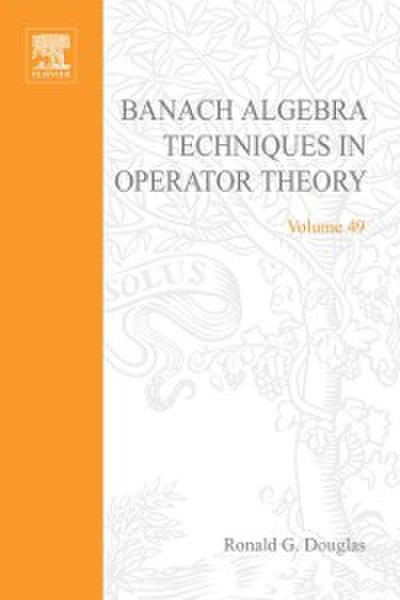 Banach Algebra Techniques in Operator Theory
