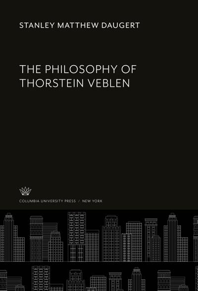 The Philosophy of Thorstein Veblen