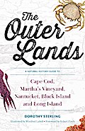 The Outer Lands: A Natural History Guide to Cape Cod, Martha’s Vineyard, Nantucket, Block Island, and Long Island