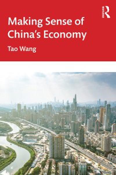 Making Sense of China’’s Economy