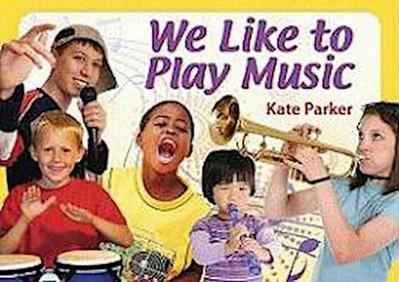 We Like to Play Music