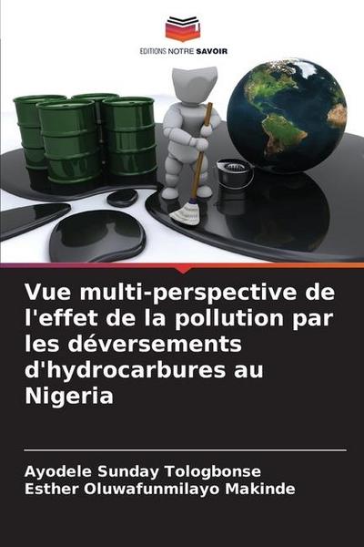 Vue multi-perspective de l’effet de la pollution par les déversements d’hydrocarbures au Nigeria