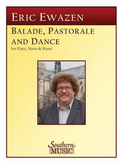 Ballade Pastorale and Dance: Flute, Horn and Piano