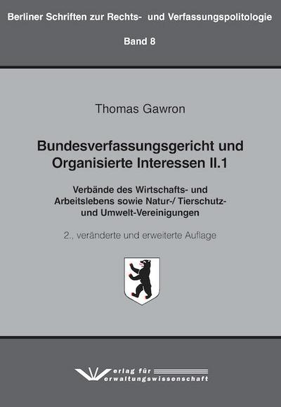Bundesverfassungsgericht und Organisierte Interessen II.1: Verbände des Wirtschafts- und Arbeitslebens sowie Natur-/ Tierschutz und Umwelt-Vereinigungen