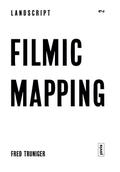 Landscript 2: Filmic Mapping