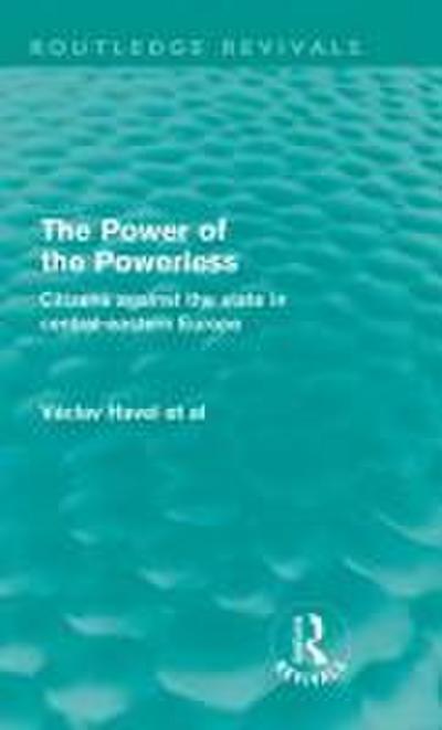 The Power of the Powerless (Routledge Revivals)