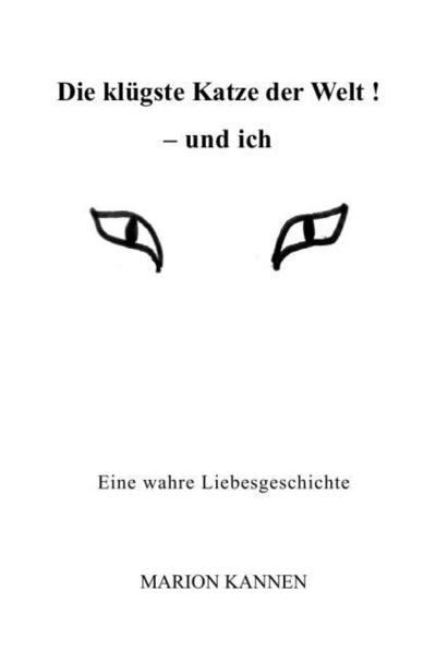 Die klügste Katze der Welt ! - und ich