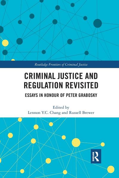 Criminal Justice and Regulation Revisited